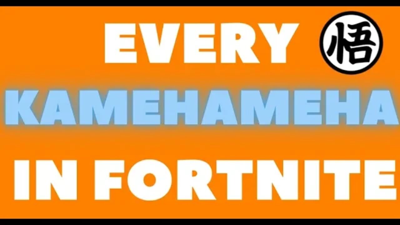 EVERY KAMEHAMEHA IN FORTNITE