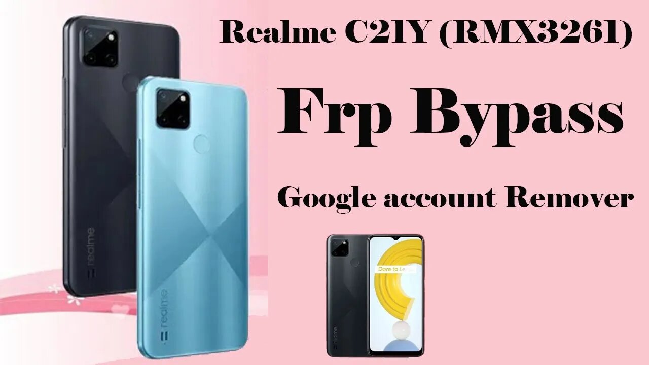 Realme C21Y (RMX3261) Frp Bypass Google account Remover