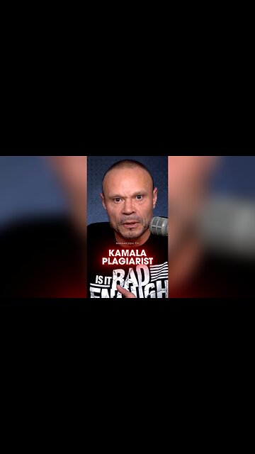 Dan Bongino: Kamala Outted as a Serial Plagiarist