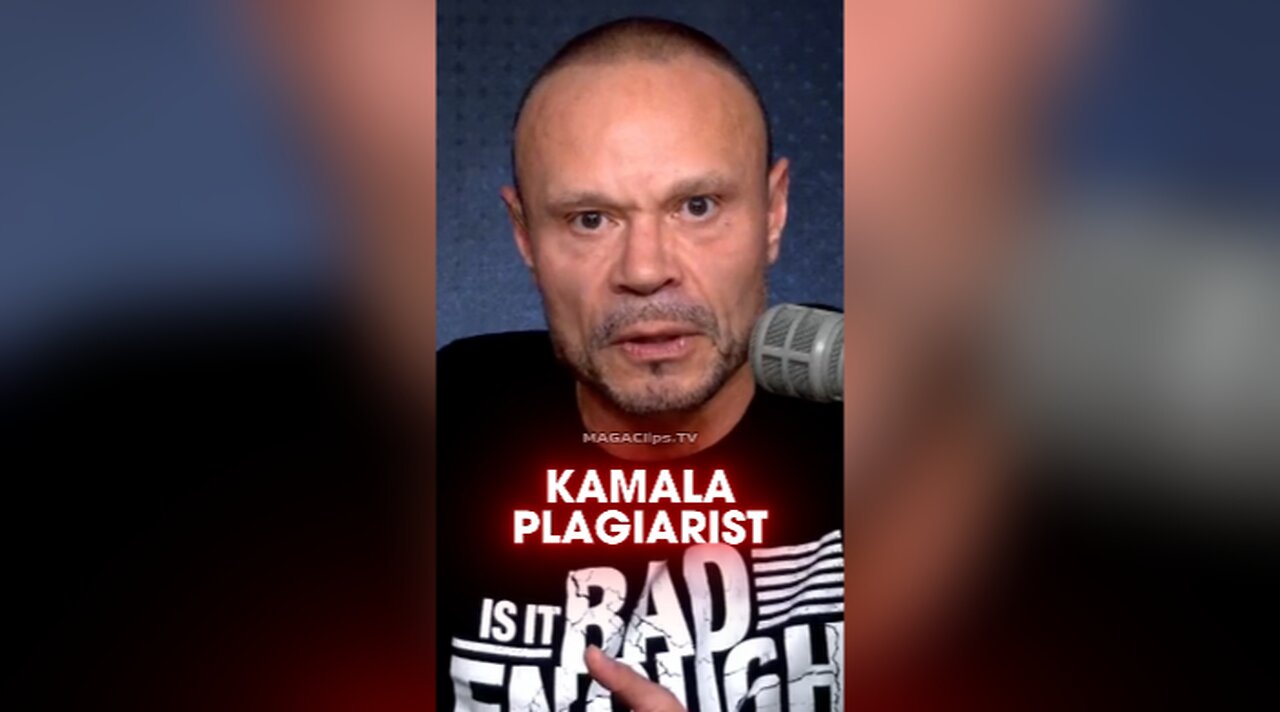 Dan Bongino: Kamala Outted as a Serial Plagiarist