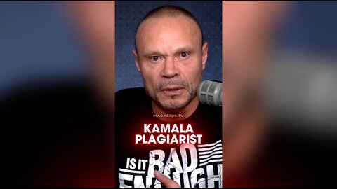 Dan Bongino: Kamala Outted as a Serial Plagiarist