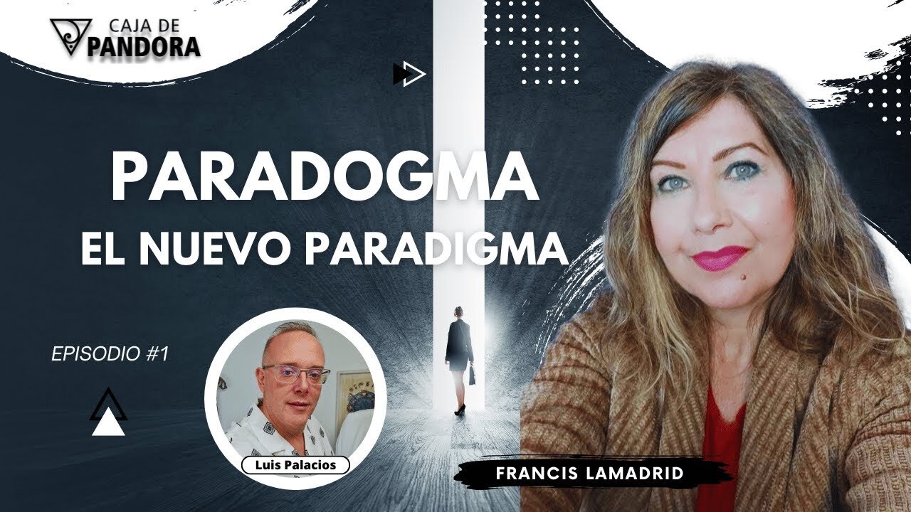 Paradogma, el Nuevo Paradigma con Francis Lamadrid