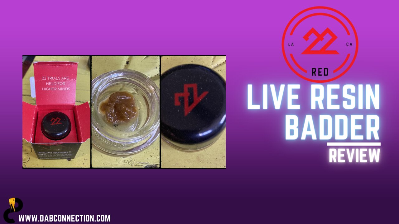 22RED Live Resin Badder Review - Strong and Tasty