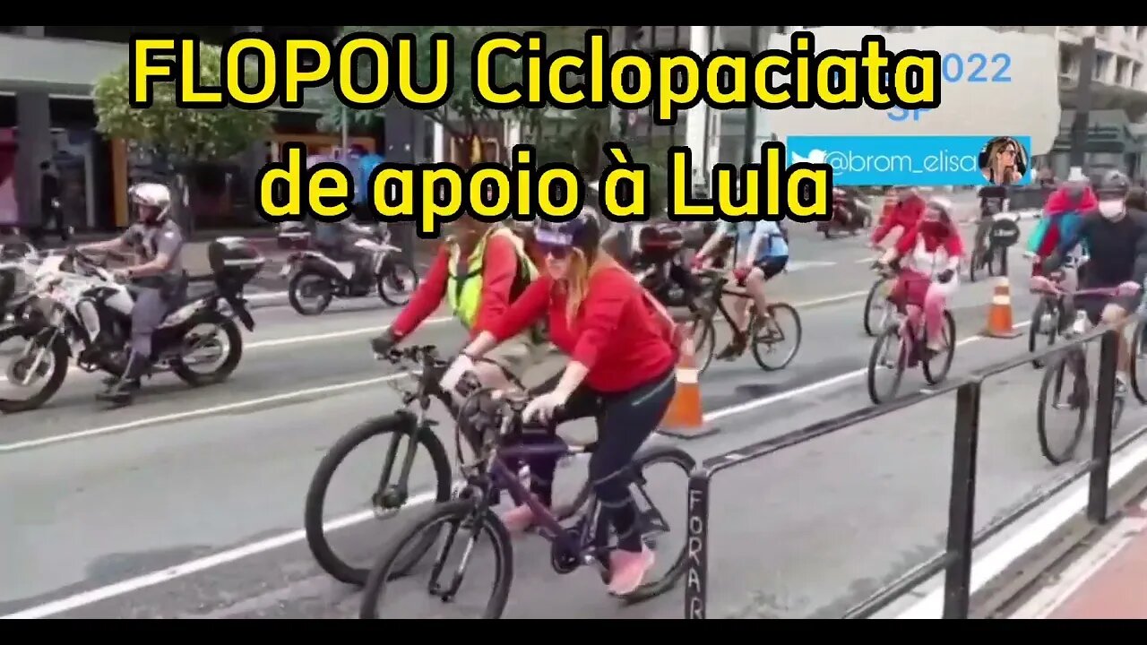 FLOPOU Ciclopaciata de apoio à Lula