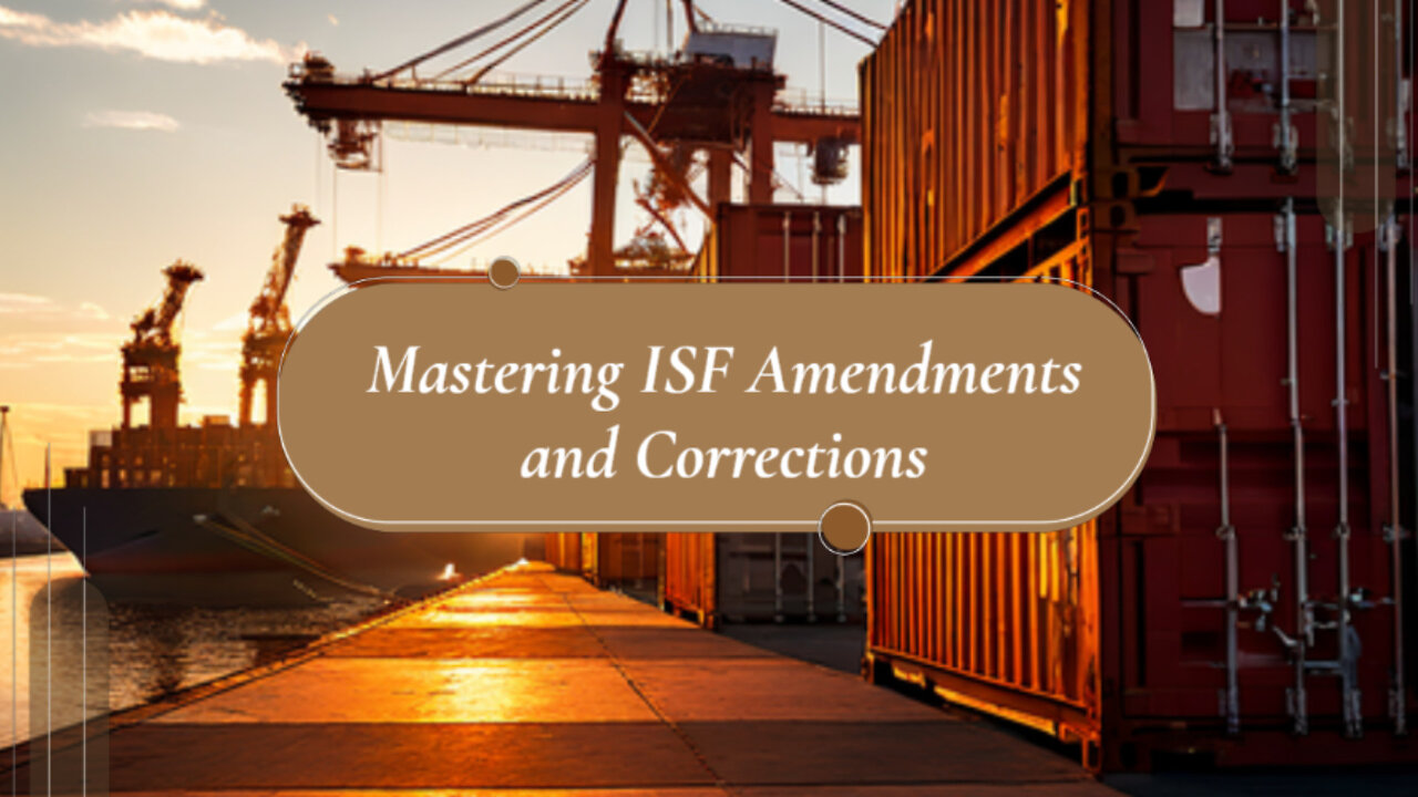 Don't Miss Out: Mastering Amendments and Corrections for your ISF