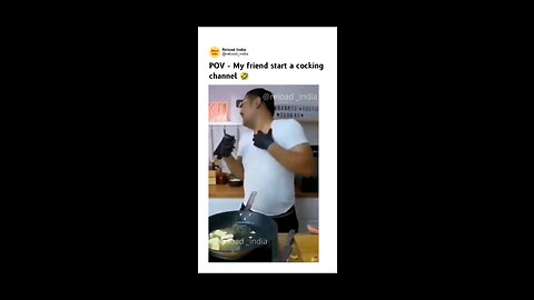 Pov:- my friend starts a cooking Channel