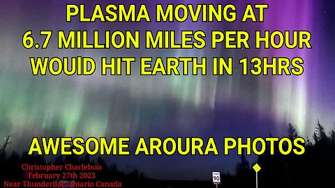 PLASMA FROM SUN MOVING AT 6.7 MILLION MPH WOULD HIT EARTH IN 13HRS / AWESOME AROURA PHOTOS