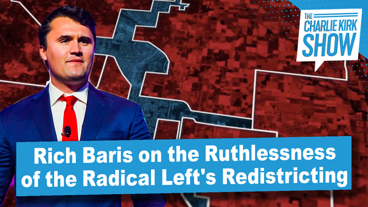 Rich Baris on the Ruthlessness of the Radical Left's Redistricting