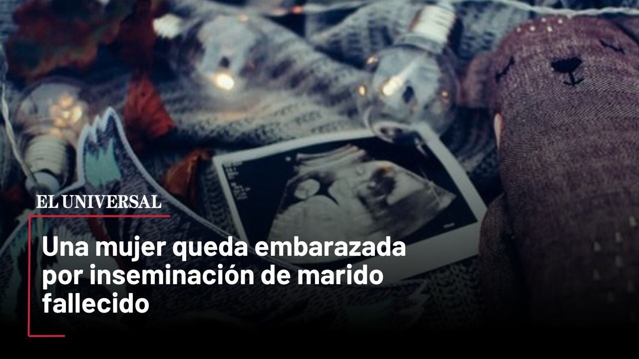 Una mujer queda embarazada por inseminación de marido fallecido