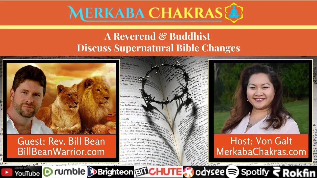 A Reverend & A Buddhist Discuss Supernatural Bible Changes w/Rev. Bill Bean: Merkaba Chakras #83