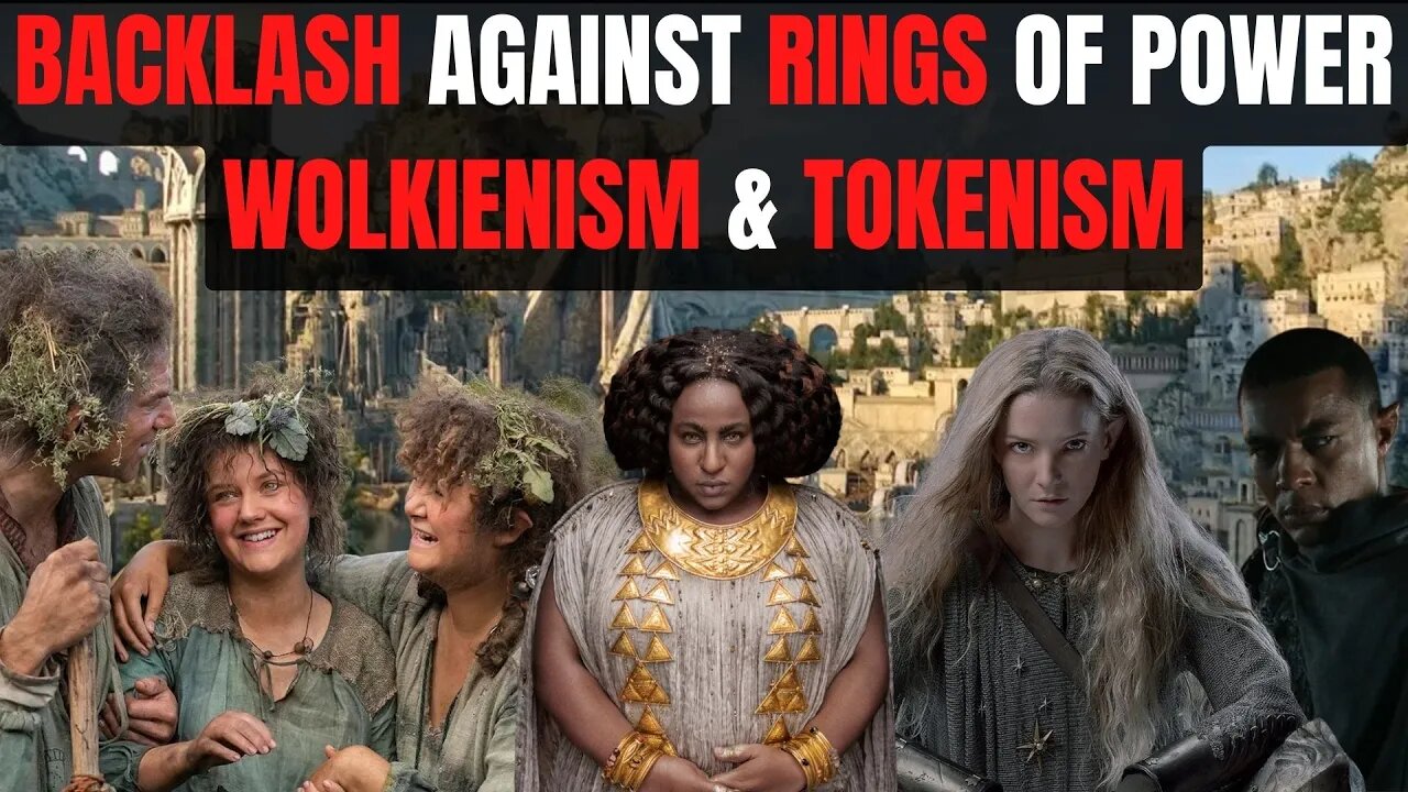 Rings of Power Backlash | Fighting Wolkienism & Tokenism