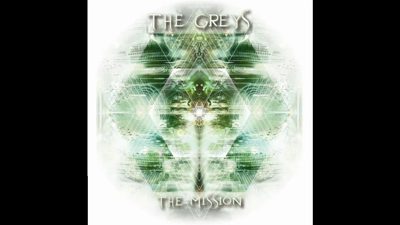 The Greys - The Truth Behind A Galaxy