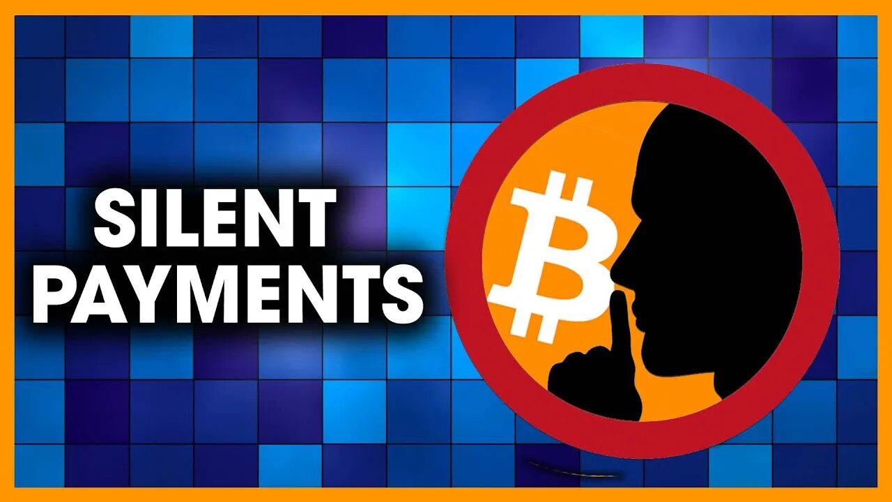 Bitcoin, Explained 58: Silent Payments