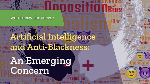 Artificial Intelligence and Anti-Blackness: An Emerging Concern