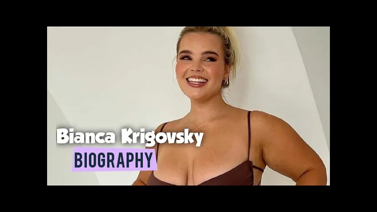 Bianca Krigovsky ✅ Curvy Model Brand Ambassador |Plus Size Model | Boyfriend, Age, Facts, Net Worth