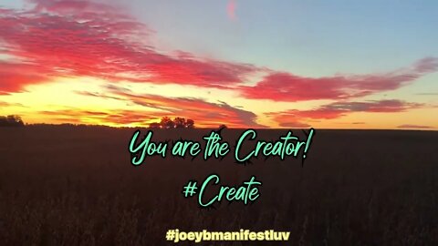 You Are the Creator!!