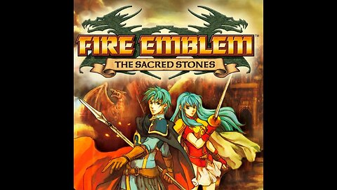 FIRE EMBLEM THE SACRED STONES - Monster Mashers and Wall Punchers