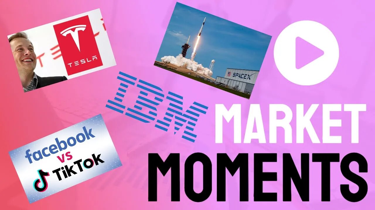 Market Moments - Facebook vs Tik Tok, Tesla Forced to Pay Elon Musk, IBM Come Back, Space X