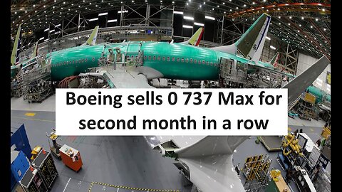 Boeing sold 0 planes, second month in row