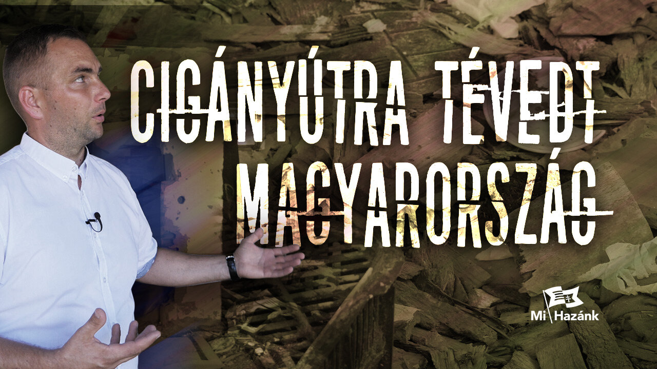 Cigányútra tévedt Magyarország