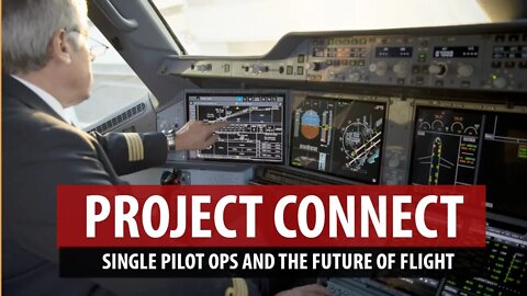Project Connect: Single Pilot Flying for Long-Haul Flights?