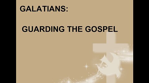 Jul 23/23 | Galatians - Guarding The Gospel