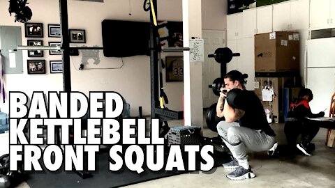 BANDED KETTLEBELL FRONT SQUATS!! LET’S GOOO!!!