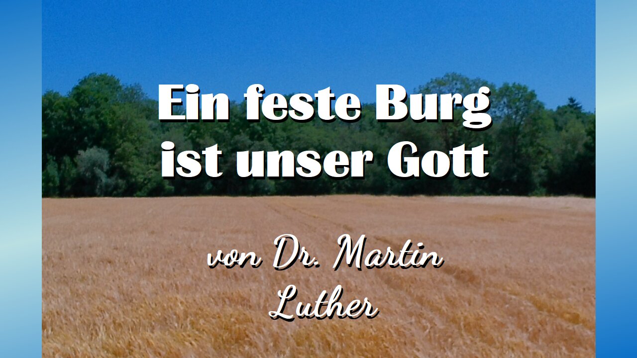 Ein feste Burg ist unser Gott (Martin Luther)