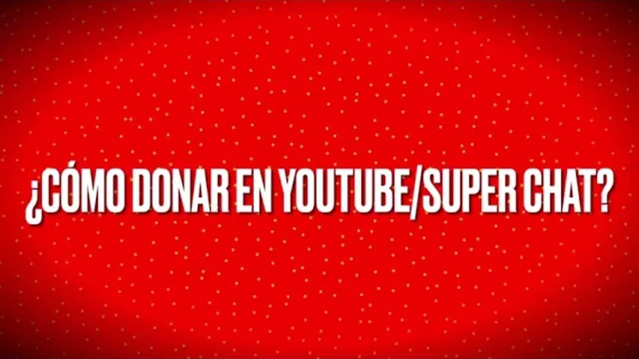¿Cómo donar en YouTube/Super chat comentarios?