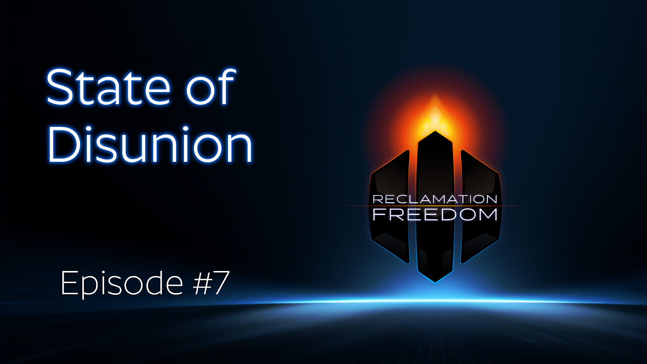 Reclamation Freedom #7: State of Disunion