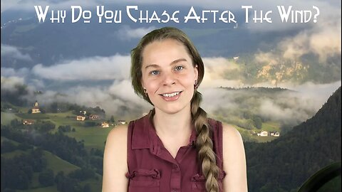 Why Do You Chase After the Wind - Original Song by Stephanie J Yeager