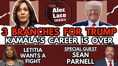 Guest: Sean Parnell | Kamala’s Career Is Over | Letitia James To Fight Trump | The Alec Lace Show