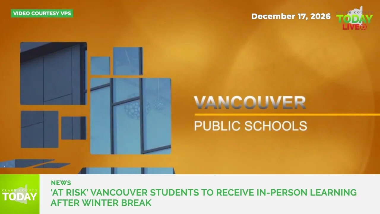 ‘At risk’ Vancouver students to receive in-person learning after Winter break