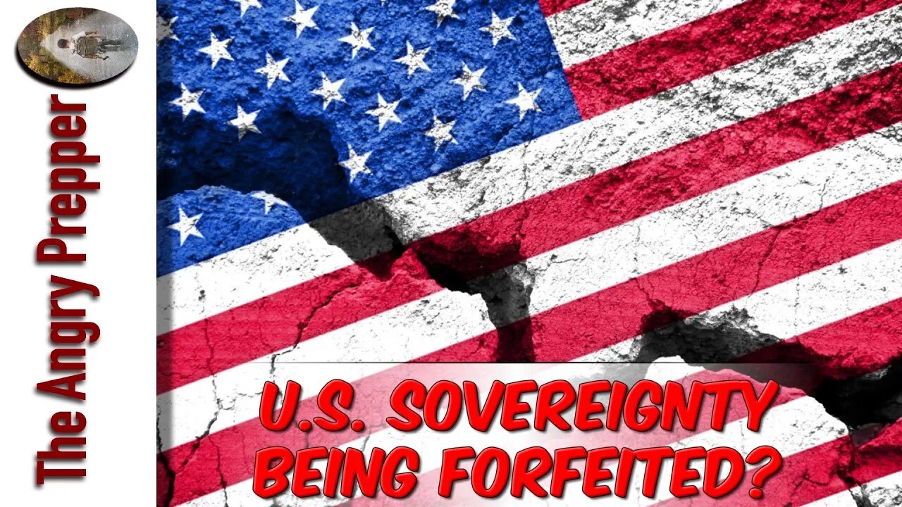 U.S. Sovereignty Being Forfeited?