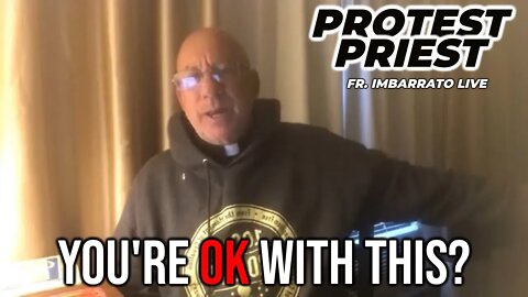 You're OK With This? - Fr. Stephen Imbarrato Live - Fri, Apr. 29, 2022