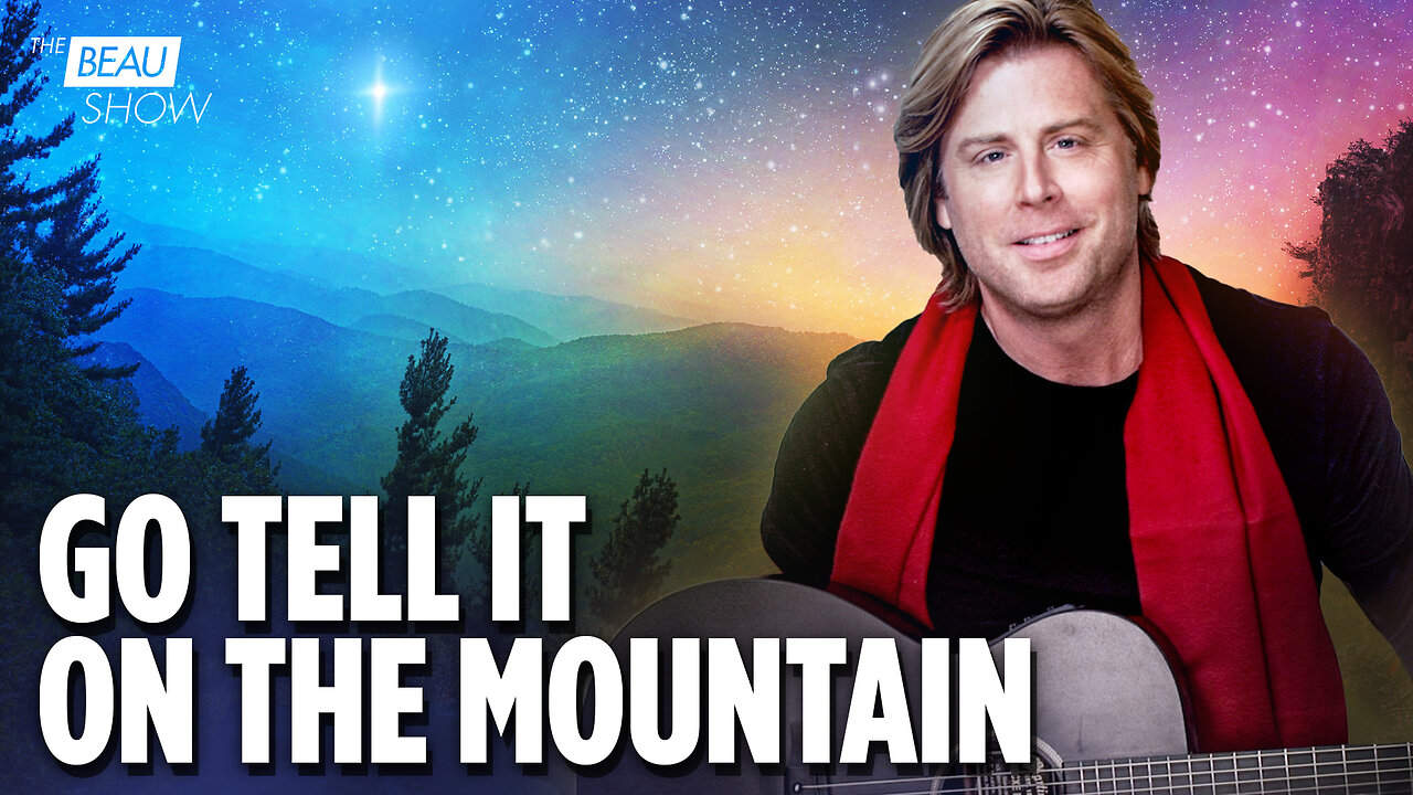 Go Tell It on the Mountain | The Beau Show