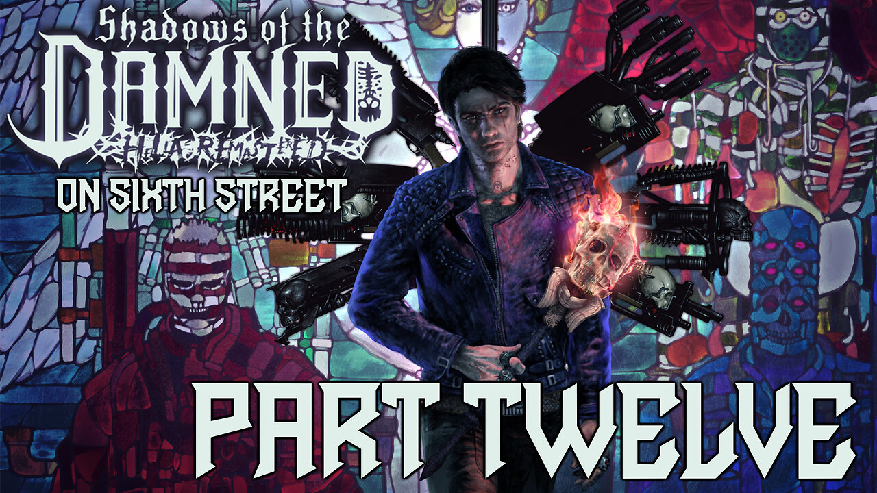 Shadows of the Damned on 6th Street Part 12