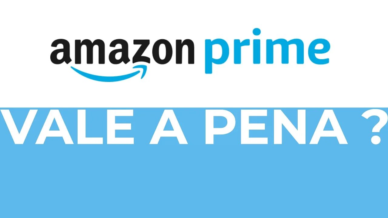 Amazon Prime vale a pena ?