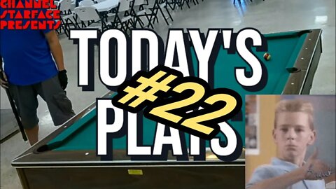 Today's Plays #22