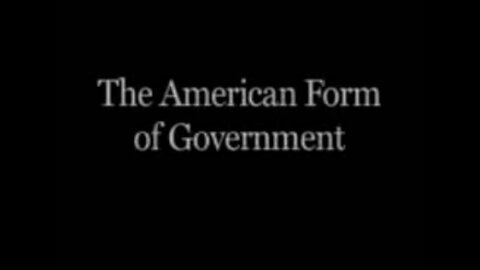 The American Form Of Government