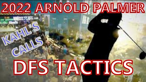 2022 Arnold Palmer DFS Tactics
