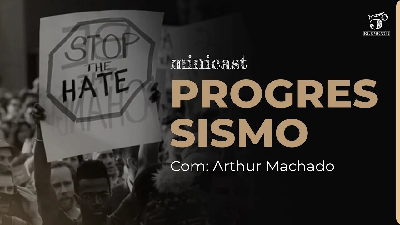 PROGRESSISMO | MINICAST 5º ELEMENTO