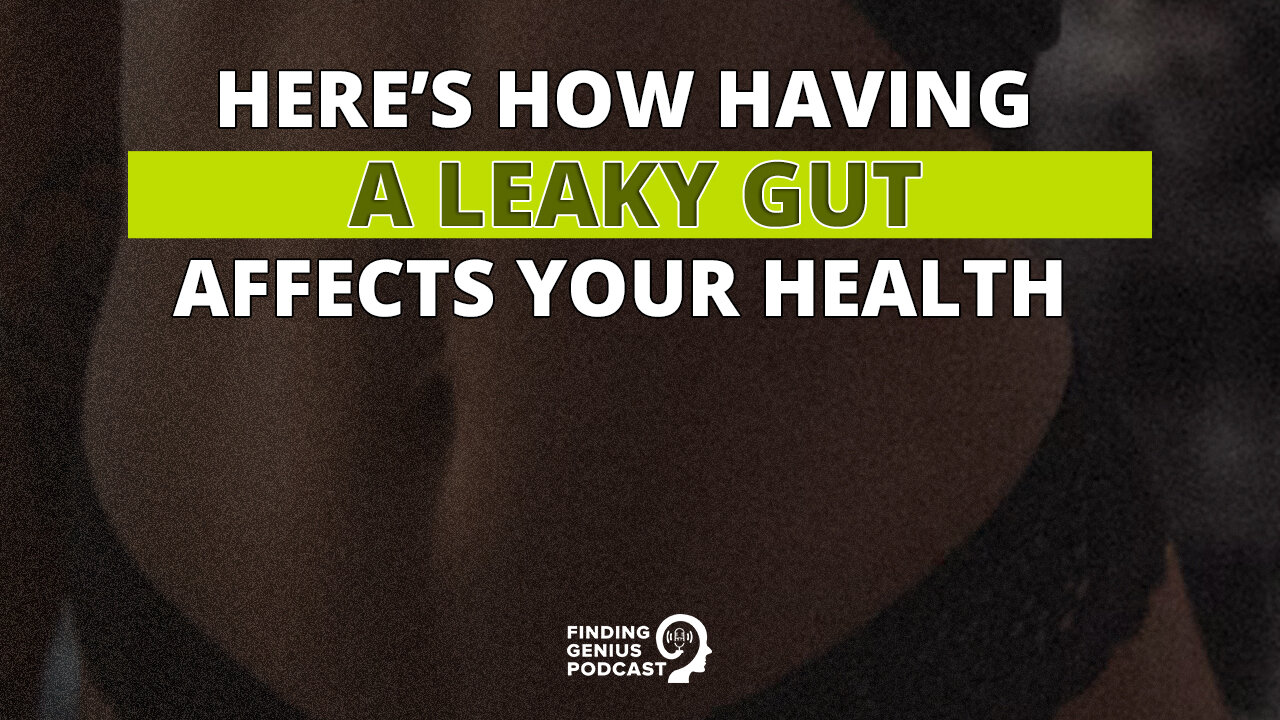 Here’s How How Having a Leaky Gut Affects Your Health