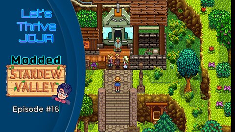 Let's Thrive Joja Episode #18: A Strange Encounter