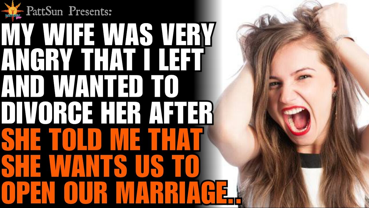 Ending the Deception: Wife's Outrage Over Me Wanting A Divorce After Her Open Marriage Proposal