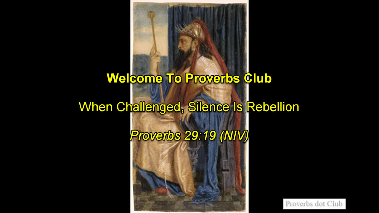 When Challenged, Silence Is Rebellion - Proverbs 29:19