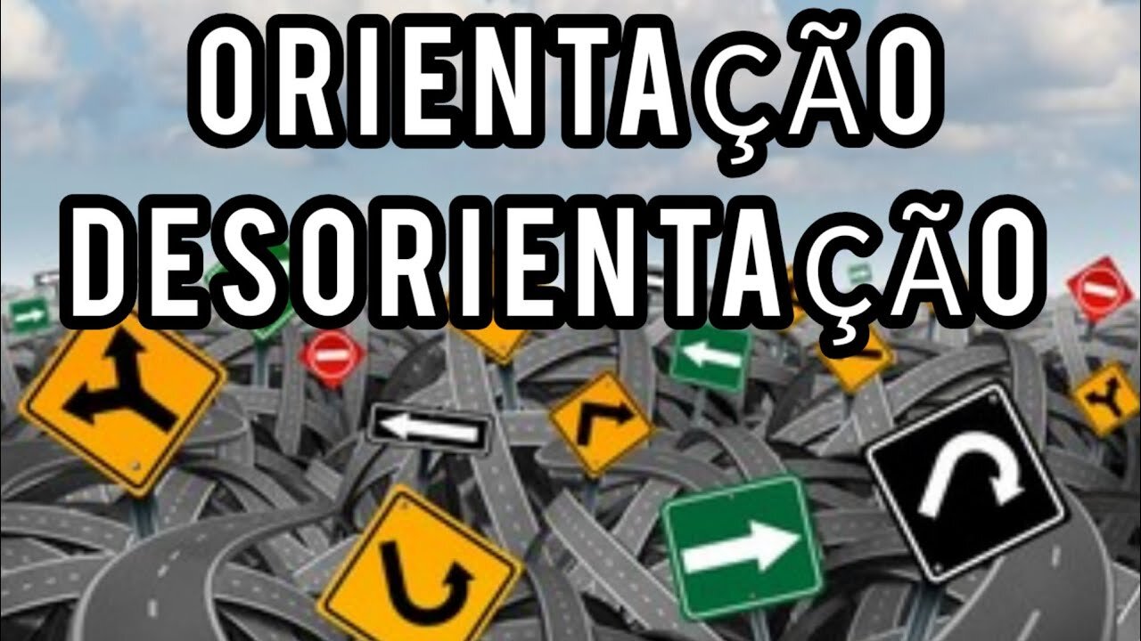 Orientação Desorientação.