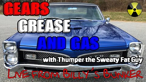 Gears, Grease, & Gas with Thumper - Live From Billy's Bunker