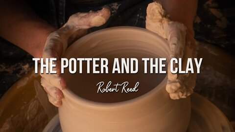 Robert Reed - The Potter and The Clay