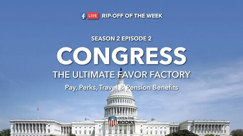 Rip-Off Of The Week (2021) Ep. 2: Congress - The Ultimate Favor Factory